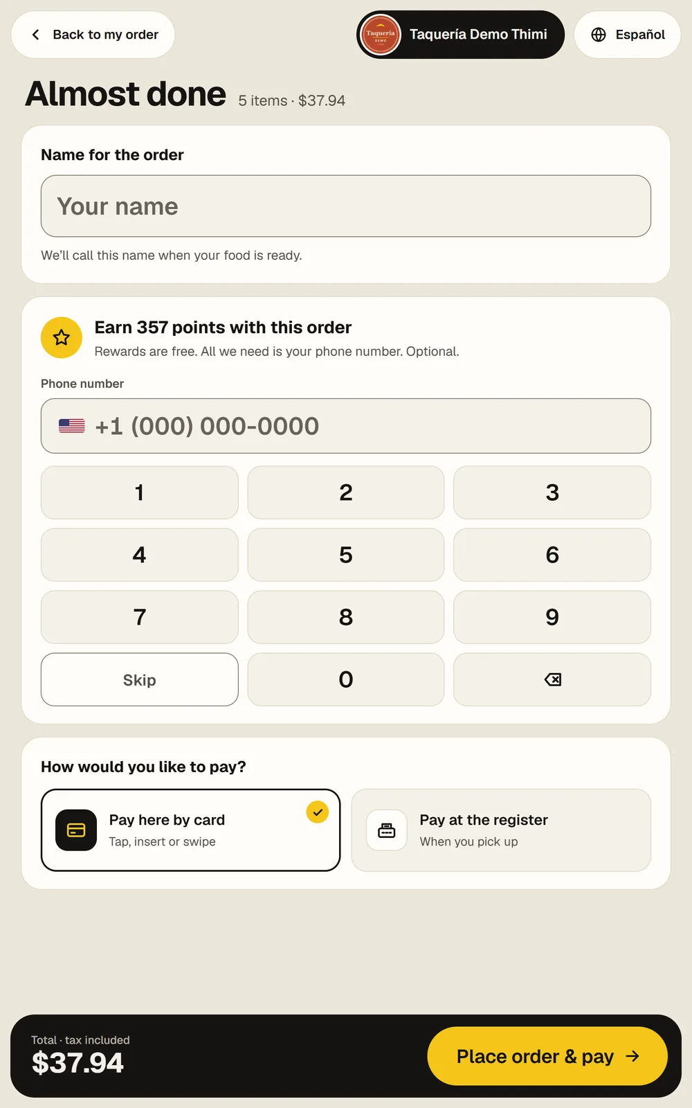 Kiosk checkout: name, rewards by phone number, pay here or at the register
